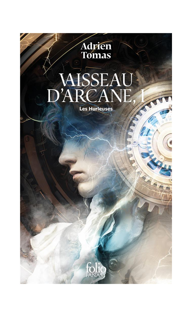 VAISSEAU D-ARCANE - VOL01 - VAISSEAU D-ARCANE, I-LES HURLEUSES - TOMAS ADRIEN - GALLIMARD