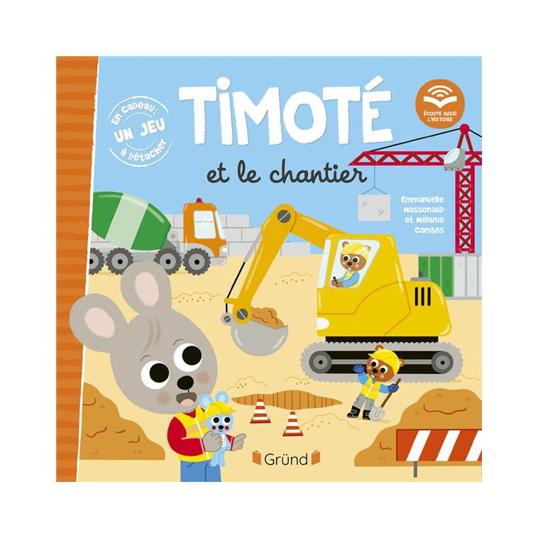 TIMOTE ET LE CHANTIER - MASSONAUD/COMBES - GRUND