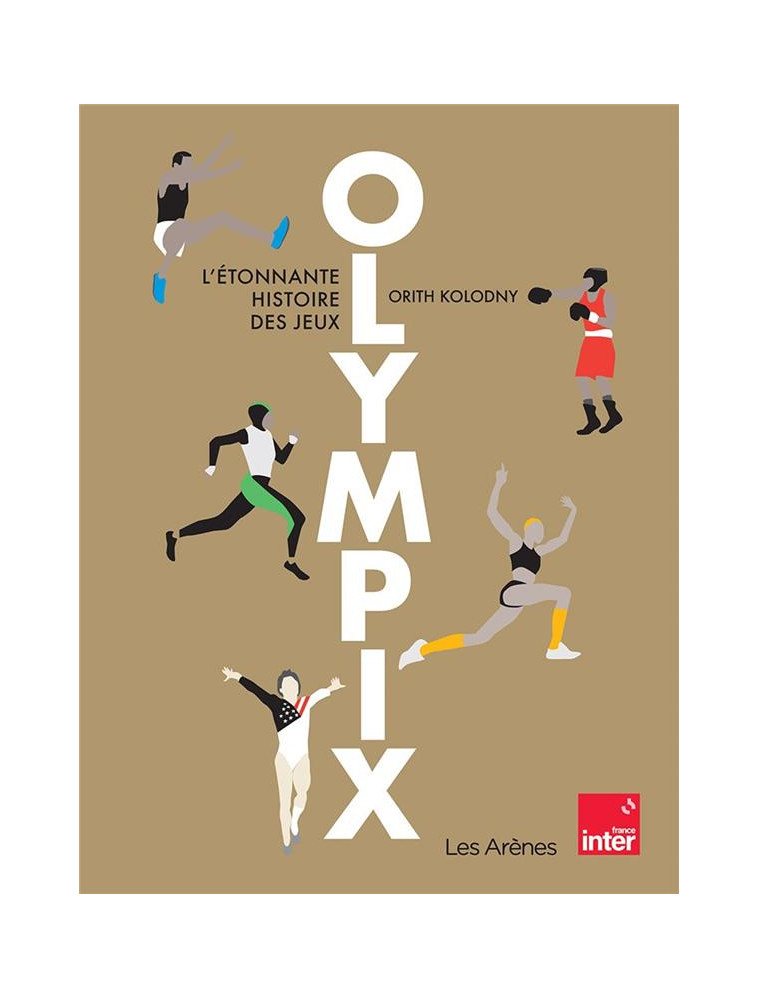 OLYMPIX - L-ETONNANTE HISTOIRE DES JEUX - KOLODNY - ARENES