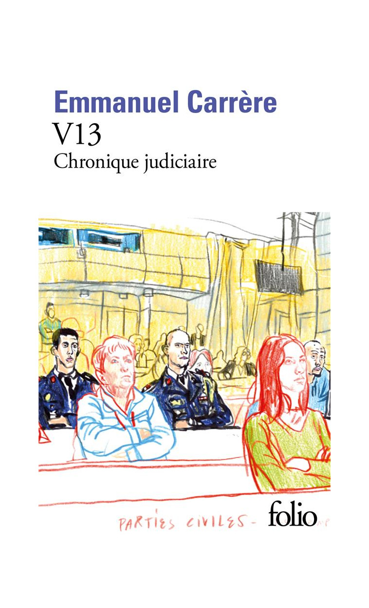 V13 - CHRONIQUE JUDICIAIRE - CARRERE EMMANUEL - GALLIMARD