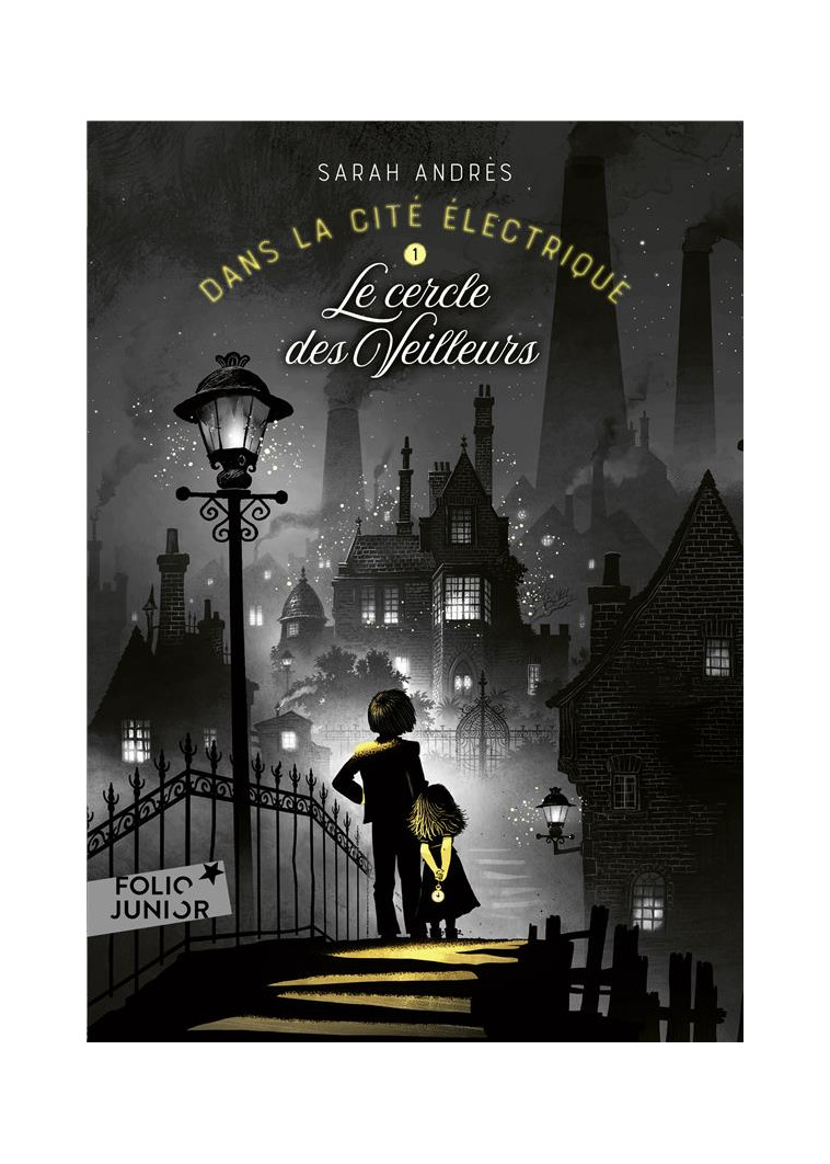 DANS LA CITE ELECTRIQUE - VOL01 - LE CERCLE DES VEILLEURS - ANDRES SARAH - GALLIMARD