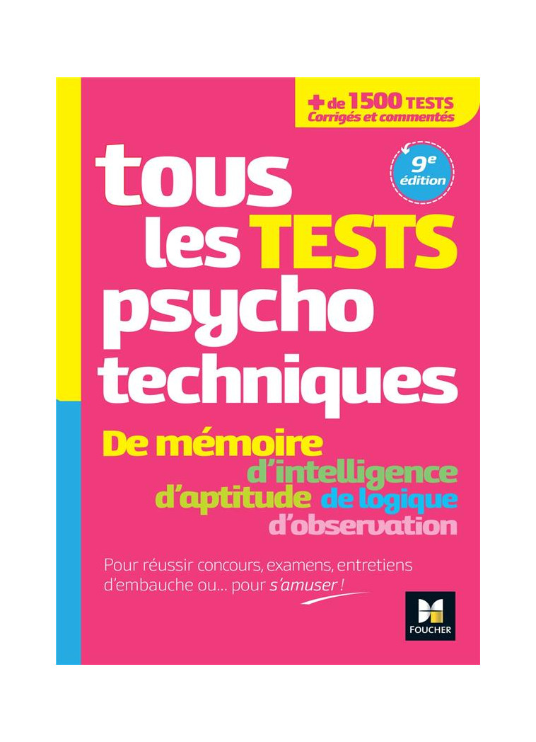 TOUS LES TESTS PSYCHOTECHNIQUES, MEMOIRE, INTELLIGENCE, APTITUDE, LOGIQUE, OBSERVATION - CONCOURS - BEAL/BONJEAN - FOUCHER