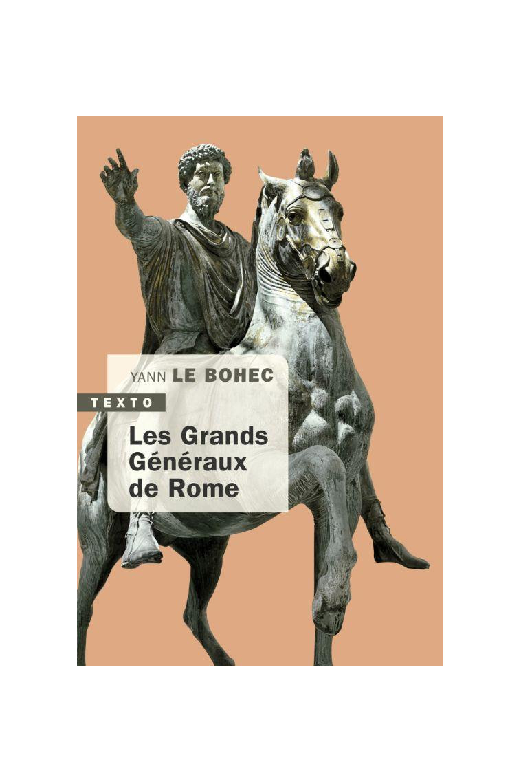 LES GRANDS GENERAUX DE ROME - YANN LE BOHEC - LE BOHEC YANN - TALLANDIER