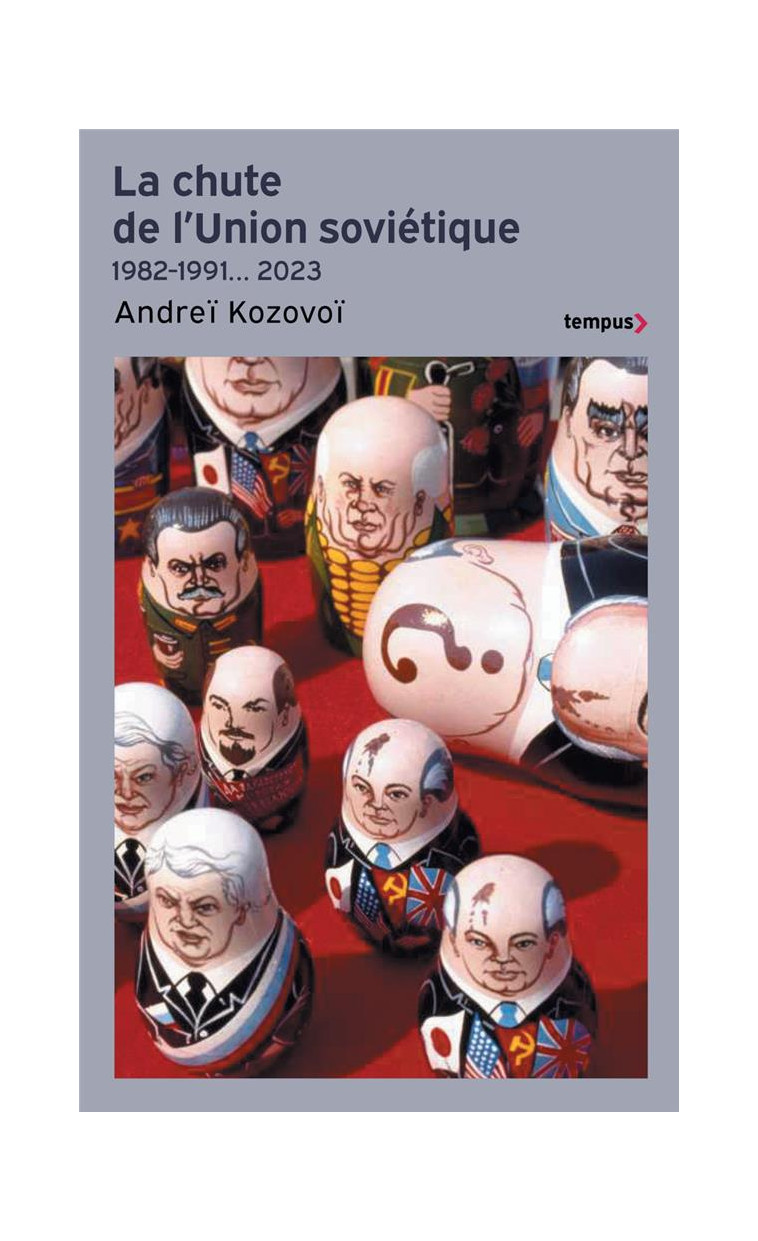 LA CHUTE DE L-UNION SOVIETIQUE 1982-1991... 2023 - KOZOVOI ANDREI - PERRIN