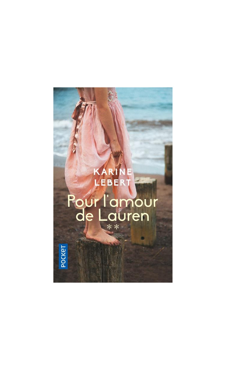 LES AMANTS DE L-ETE 44 - TOME 2 POUR L-AMOUR DE LAUREN - VOL02 - LEBERT KARINE - POCKET