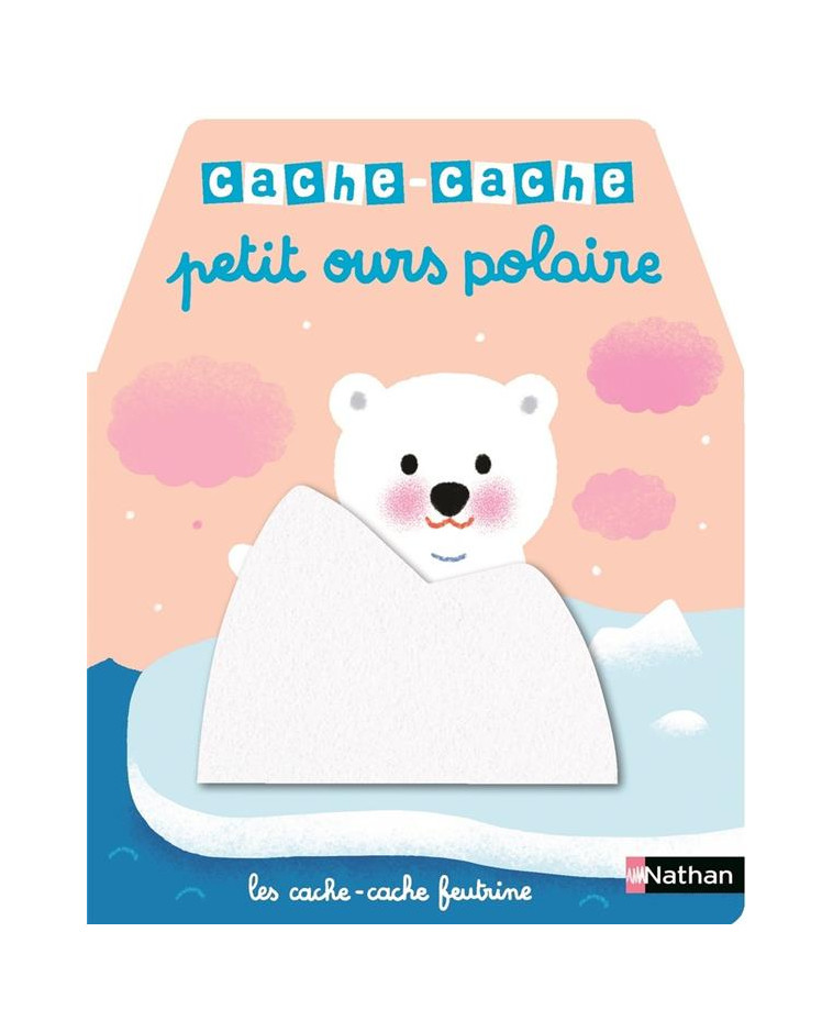 CACHE-CACHE PETIT OURS POLAIRE - LUTHRINGER MELISANDE - NATHAN