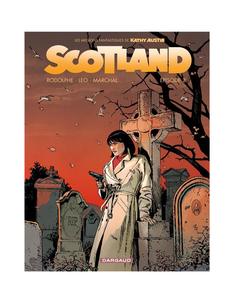 SCOTLAND - T02 - SCOTLAND - EPISODE 2 - MARCHAL BERTRAND/LEO - DARGAUD