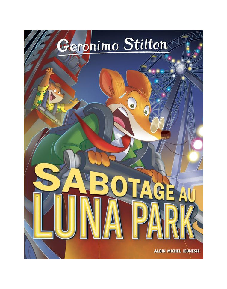 GERONIMO STILTON T98 SABOTAGE AU LUNA PARK - STILTON - ALBIN MICHEL