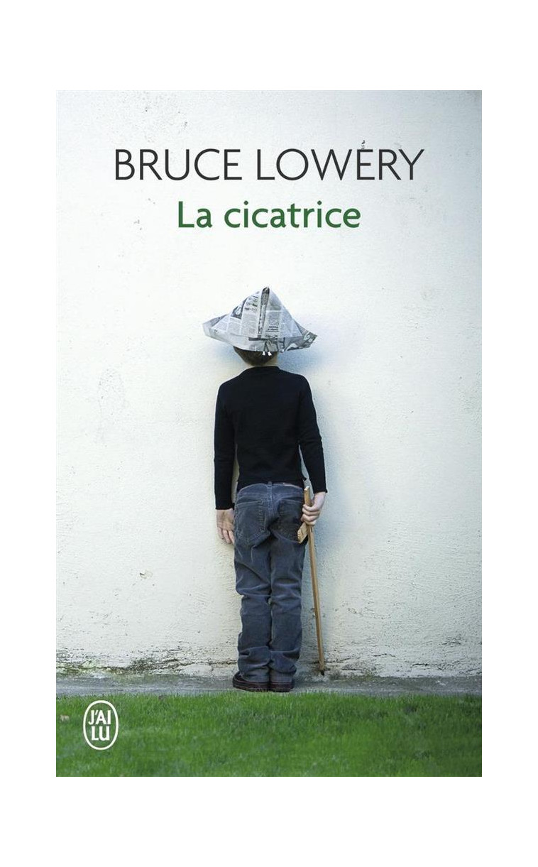 LA CICATRICE - LOWERY BRUCE - J'AI LU