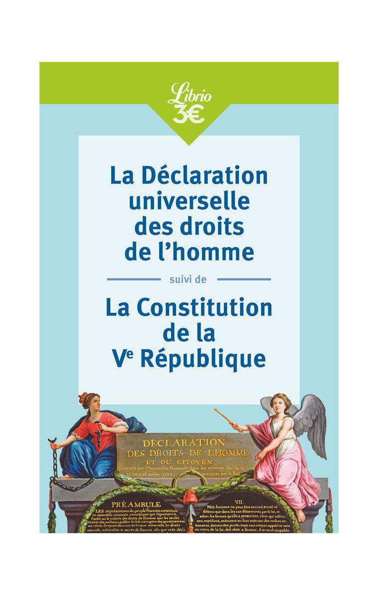 LA DECLARATION UNIVERSELLE DES DROITS DE L-HOMME SUIVI DE LA CONSTITUTION DE LA VE REPUBLIQUE - COLLECTIF - J'AI LU