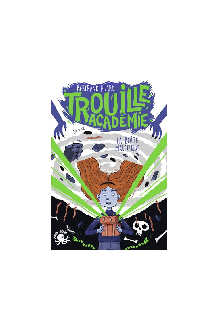 TROUILLE ACADEMIE - LA BOITE MALEFIQUE - LECTURE ROMAN JEUNESSE HORREUR - DES 9 ANS - VOL02 - PETRAZZI/PUARD - POULPE FICTIONS