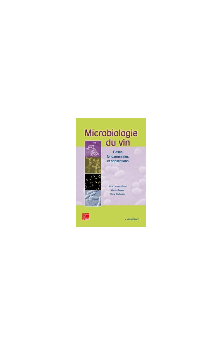 MICROBIOLOGIE DU VIN : BASES FONDAMENTALES ET APPLICATIONS - LONVAUD-FUNEL ALINE - TECHNIQUE #038; DOC