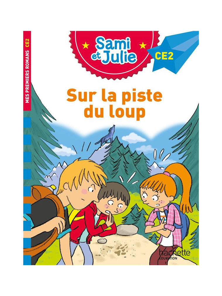 SAMI ET JULIE ROMAN CE2 SUR LA PISTE DU LOUP - BONTE/DE MULLENHEIM - HACHETTE