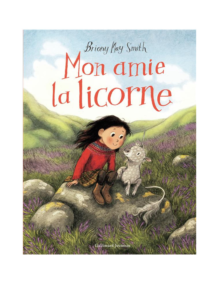 MON AMIE LA LICORNE - MAY SMITH BRIONY - GALLIMARD