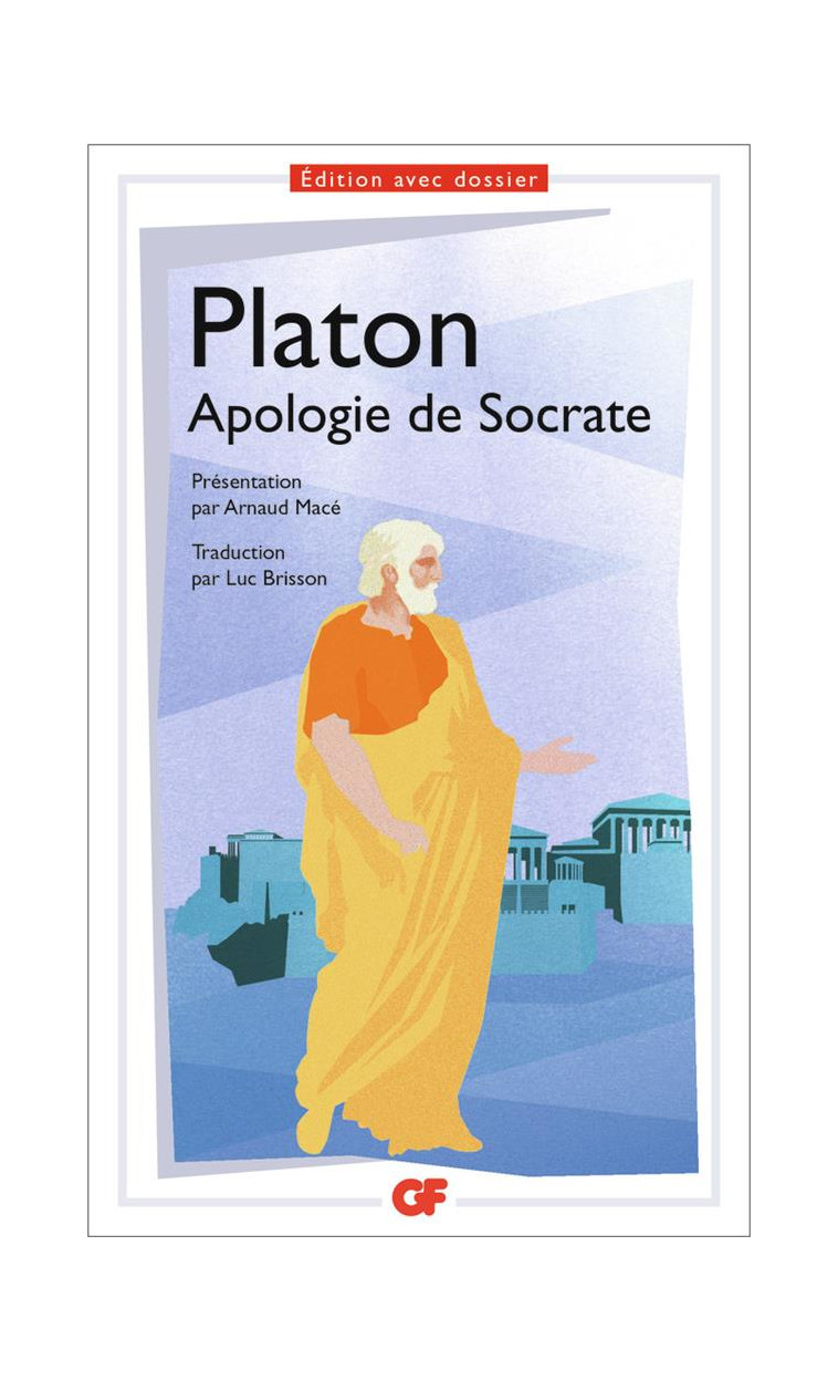 APOLOGIE DE SOCRATE - PLATON - Flammarion