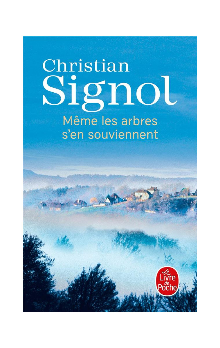 MEME LES ARBRES S-EN SOUVIENNENT - SIGNOL CHRISTIAN - LGF/Livre de Poche