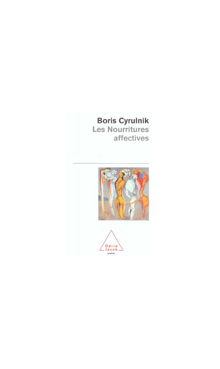 LES NOURRITURES AFFECTIVES - CYRULNIK BORIS - JACOB