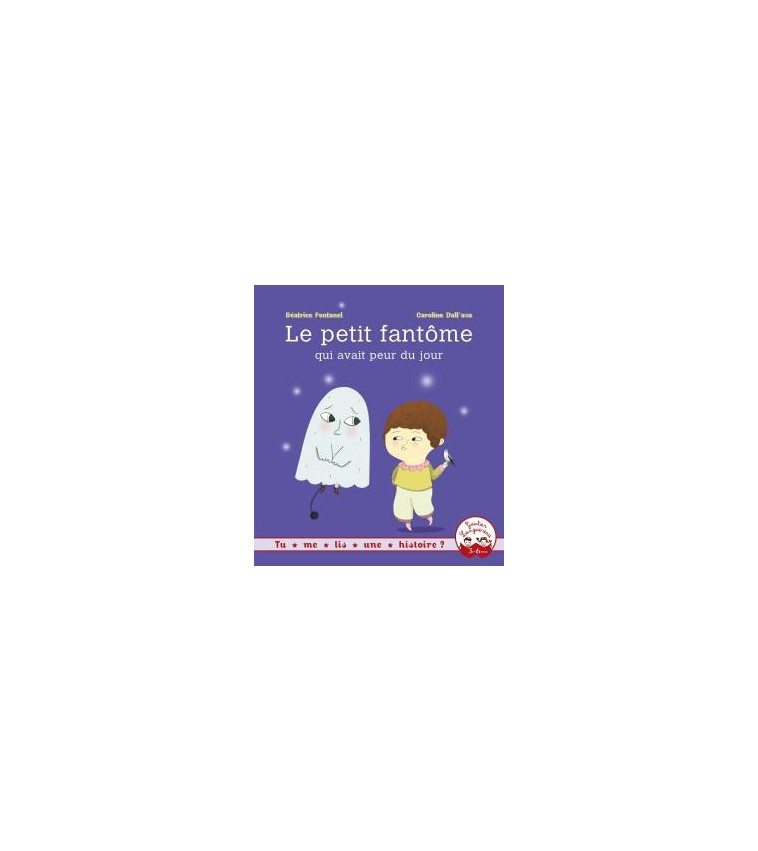 LE PETIT FANTOME QUI AVAIT PEUR DU JOUR - FONTANEL/DALL-AVA - HACHETTE