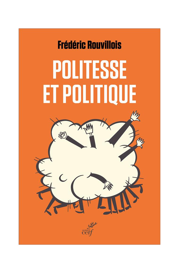 POLITESSE ET POLITIQUE - ROUVILLOIS FREDERIC - CERF