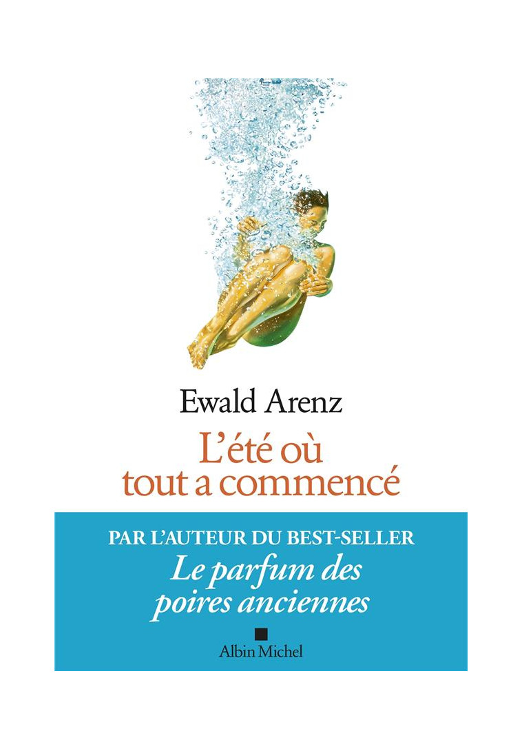 L-ETE OU TOUT A COMMENCE - ARENZ EWALD - ALBIN MICHEL