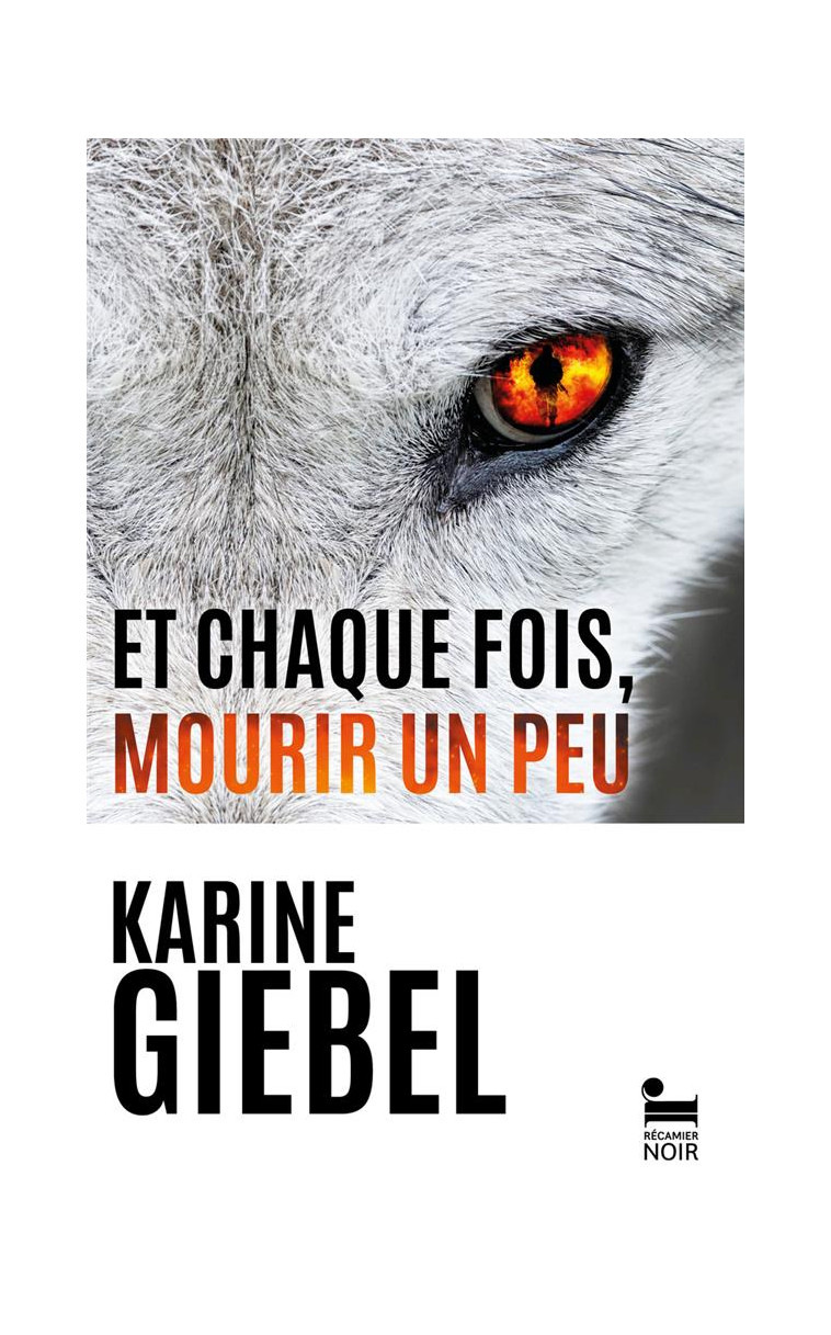 ET CHAQUE FOIS, MOURIR UN PEU TOME 1 : BLAST - GIEBEL, KARINE - RECAMIER