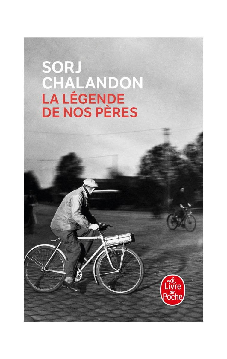 LA LEGENDE DE NOS PERES - CHALANDON SORJ - LGF/Livre de Poche