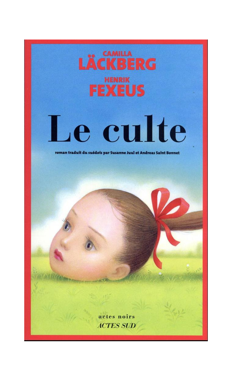 LE CULTE - LACKBERG/FEXEUS - ACTES SUD