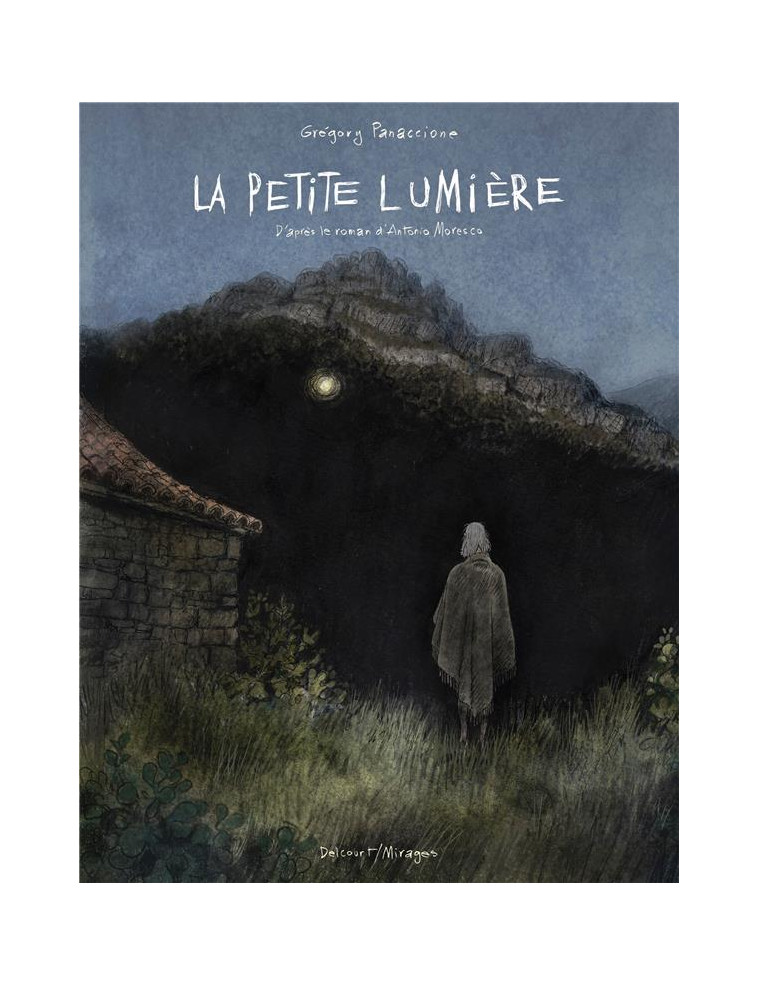 LA PETITE LUMIERE - ONE SHOT - LA PETITE LUMIERE - PANACCIONE GREGORY - DELCOURT