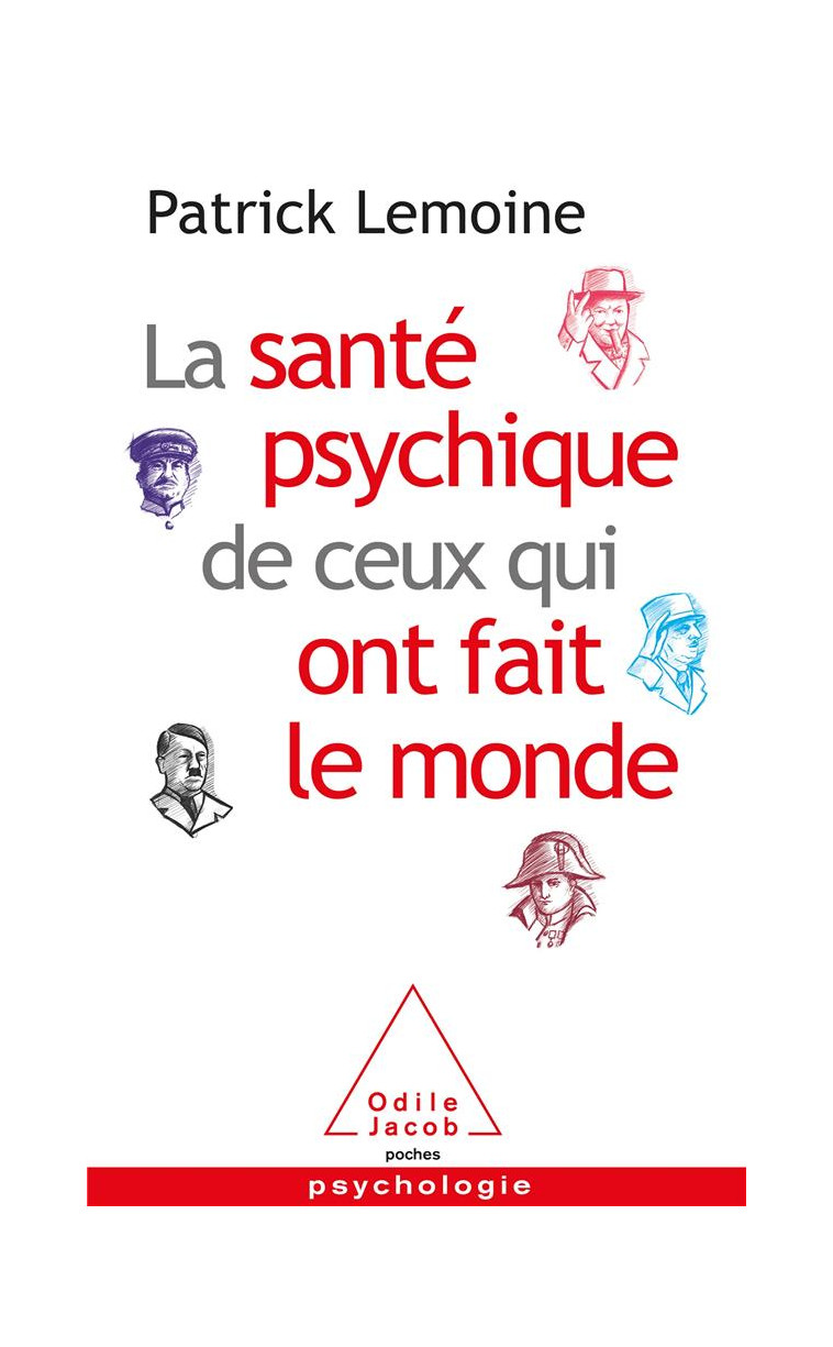 LA SANTE PSYCHIQUE DE CEUX QUI ONT FAIT LE MONDE - PATRICK LEMOINE - JACOB