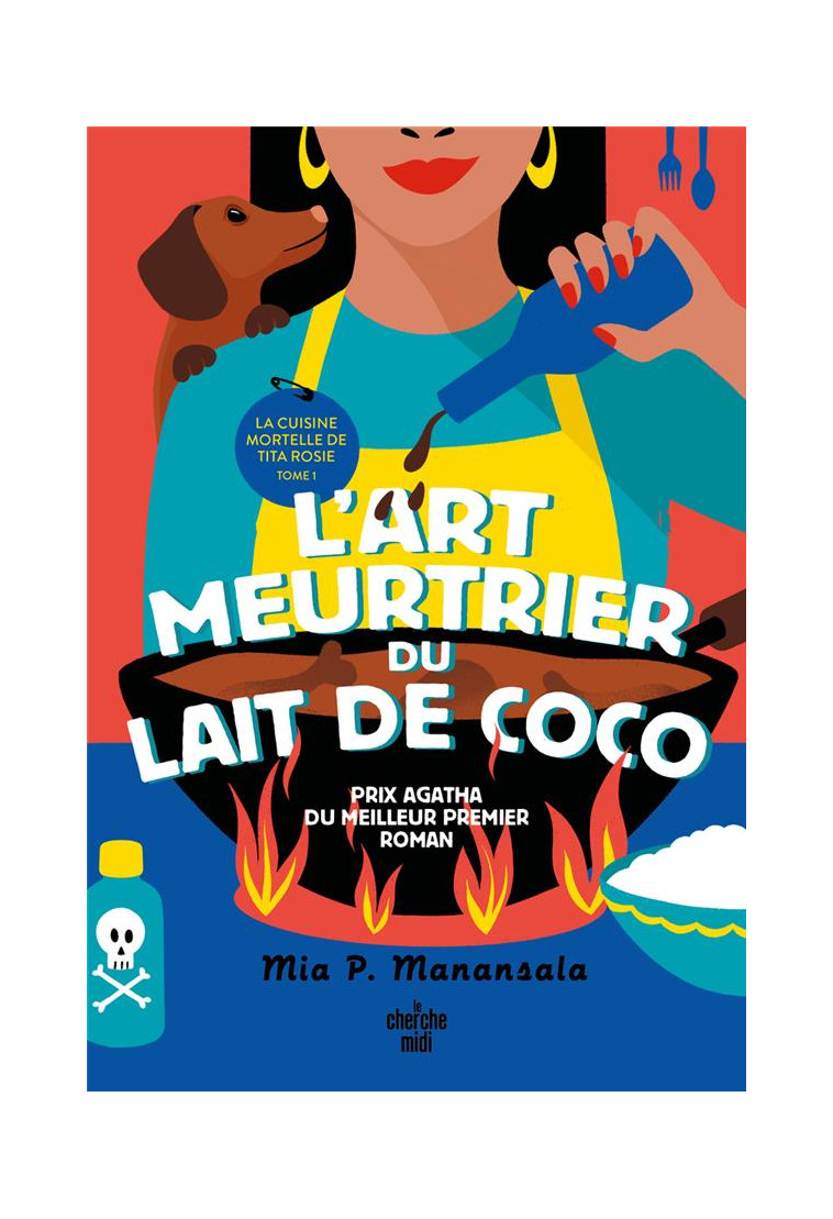 LA CUISINE MORTELLE DE TITA ROSIE - TOME 1 L-ART MEURTRIER DU LAIT DE COCO - P. MANANSALA MIA - LE CHERCHE MIDI