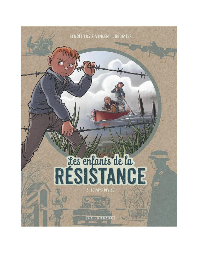 LES ENFANTS DE LA RESISTANCE - TOME 5 - LE PAYS DIVISE - DUGOMIER/ERS - LOMBARD