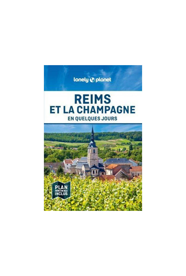 REIMS ET LA CHAMPAGNE EN QUELQUES JOURS 1 - LONELY PLANET FR - LONELY PLANET