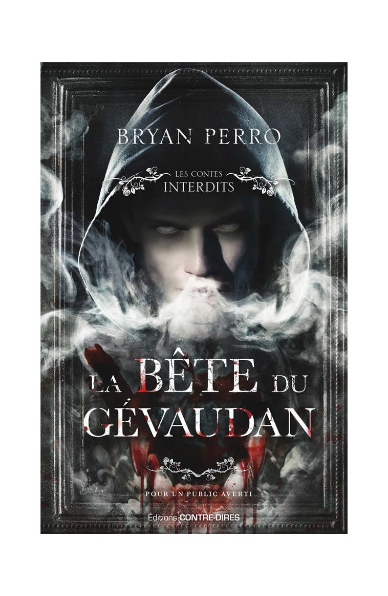 LA BETE DU GEVAUDAN - PERRO BRYAN - CONTRE DIRES