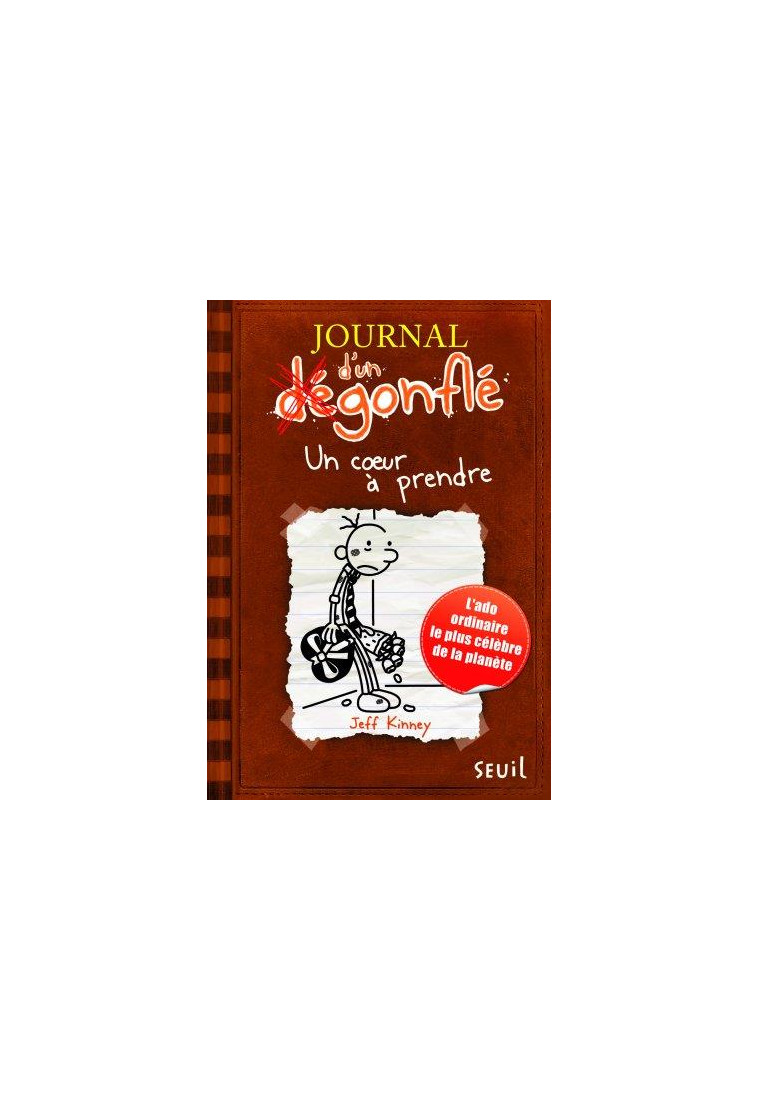 JOURNAL D-UN DEGONFLE - T07 - UN C UR A PRENDRE - JOURNAL D-UN DEGONFLE, TOME 7 - KINNEY JEFF - Seuil Jeunesse