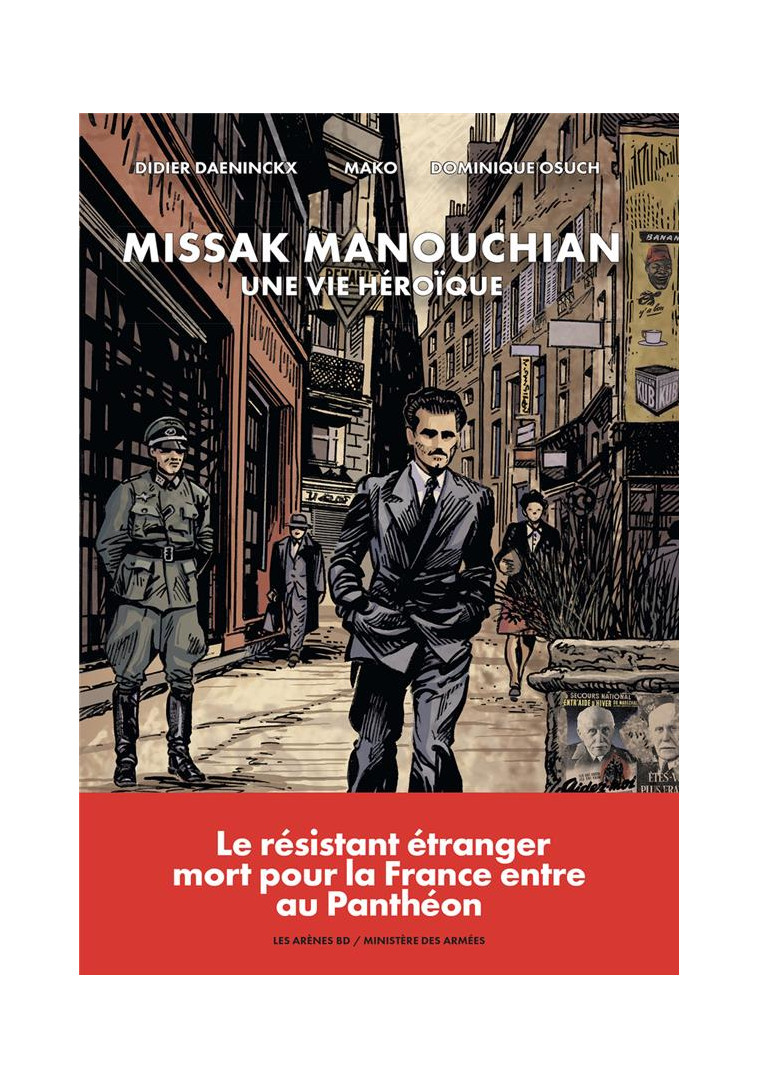 MISSAK MANOUCHIAN - UNE VIE HEROIQUE - DAENINCKX/MAKO - ARENES