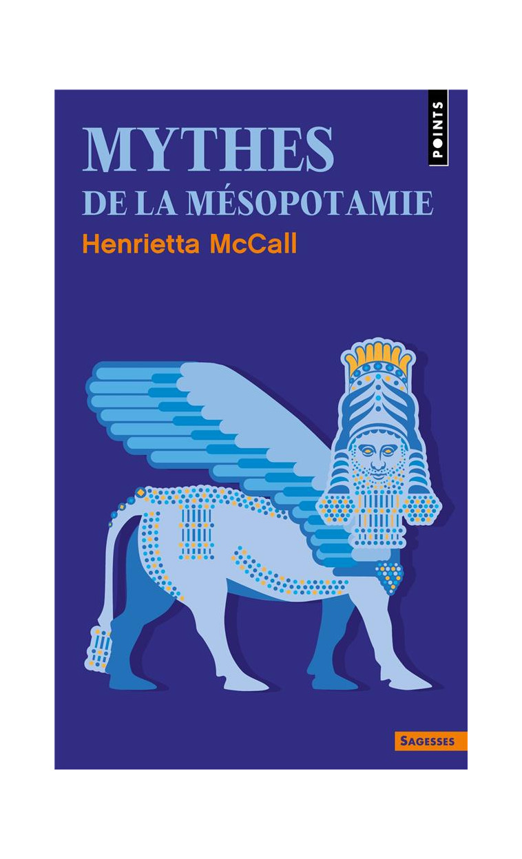 MYTHES DE LA MESOPOTAMIE - MCCALL HENRIETTA - POINTS