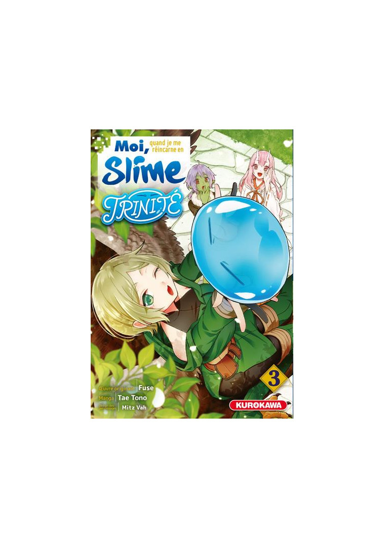 MOI QUAND JE ME REINCARNE EN SLIME - MOI, QUAND JE ME REINCARNE EN SLIME - TRINITE - TOME 3 - FUSE/TONO/MITZ VAH - KUROKAWA