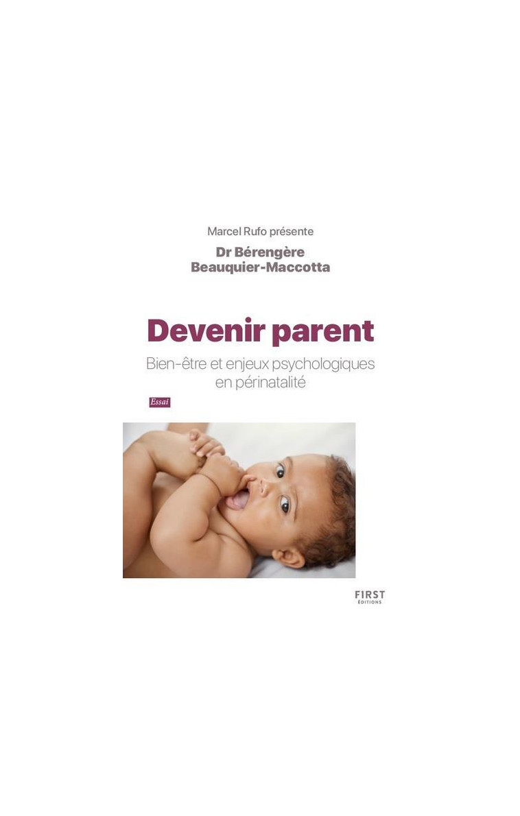 DEVENIR PARENT - BIEN-ETRE ET ENJEUX PSYCHOLOGIQUES EN PERINATALITE - BEAUQUIER-MACCOTTA B - FIRST