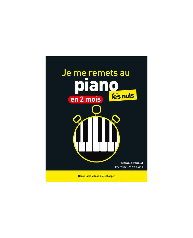 JE ME REMETS AU PIANO EN 2 MOIS POUR LES NULS, 2E ED - RENAUD MELANIE - FIRST