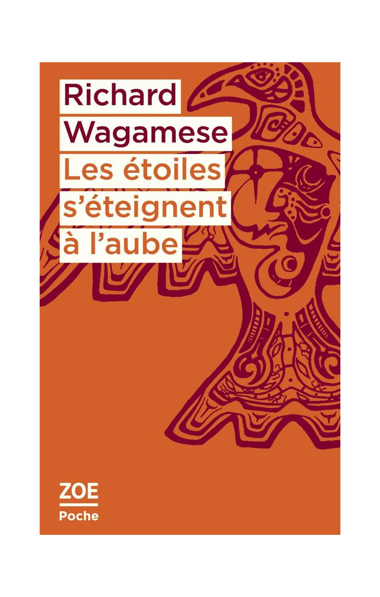 LES ETOILES S-ETEIGNENT A L-AUBE - WAGAMESE RICHARD - ZOE