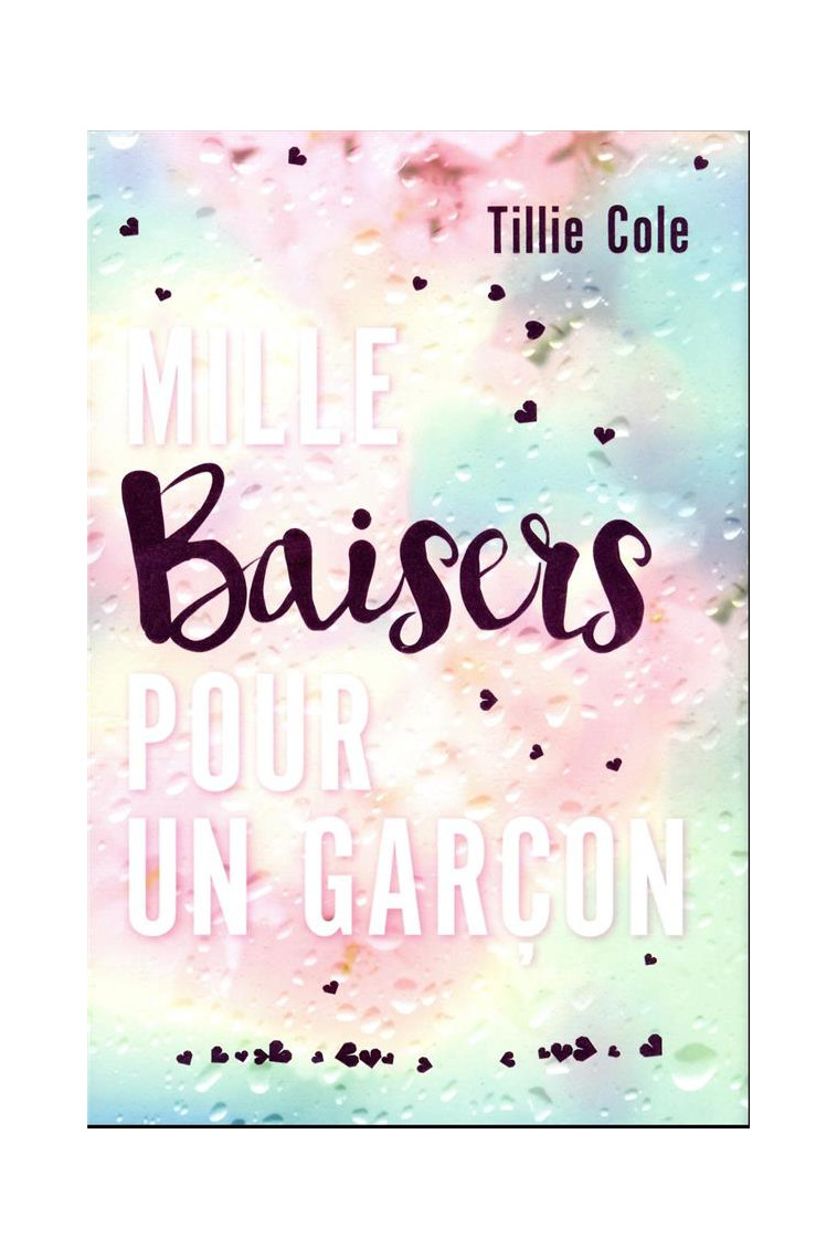 MILLE BAISERS POUR UN GARCON - VERSION COLLECTOR AVEC UN CHAPITRE BONUS - COLE TILLIE - HACHETTE