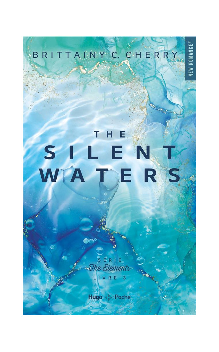 THE ELEMENTS - TOME 3 - THE SILENTS WATERS - C. CHERRY BRITTAINY - HUGO JEUNESSE