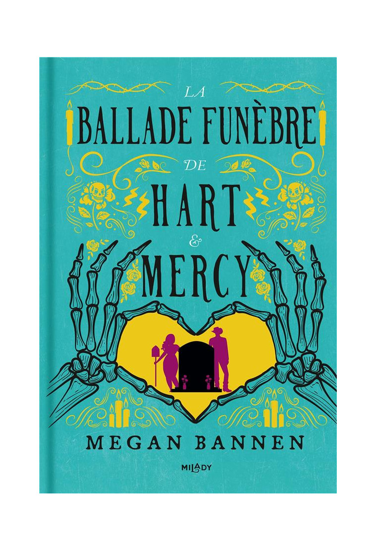 LA BALLADE FUNEBRE DE HART ET MERCY - BANNEN MEGAN - MILADY