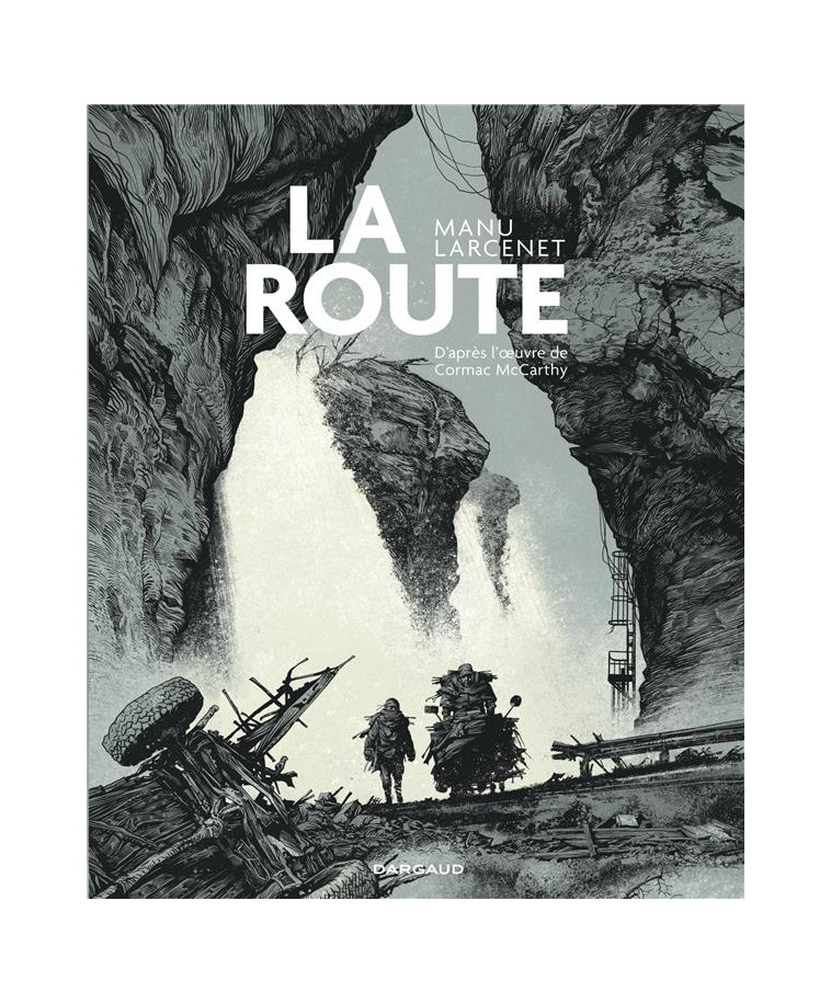 LA ROUTE - LARCENET MANU - DARGAUD