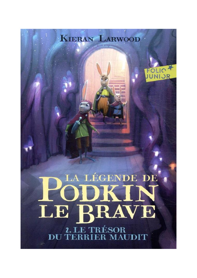 LA LEGENDE DE PODKIN LE BRAVE TOME 2 : LE TRESOR DU TERRIER MAUDIT - LARWOOD, KIERAN  - GALLIMARD