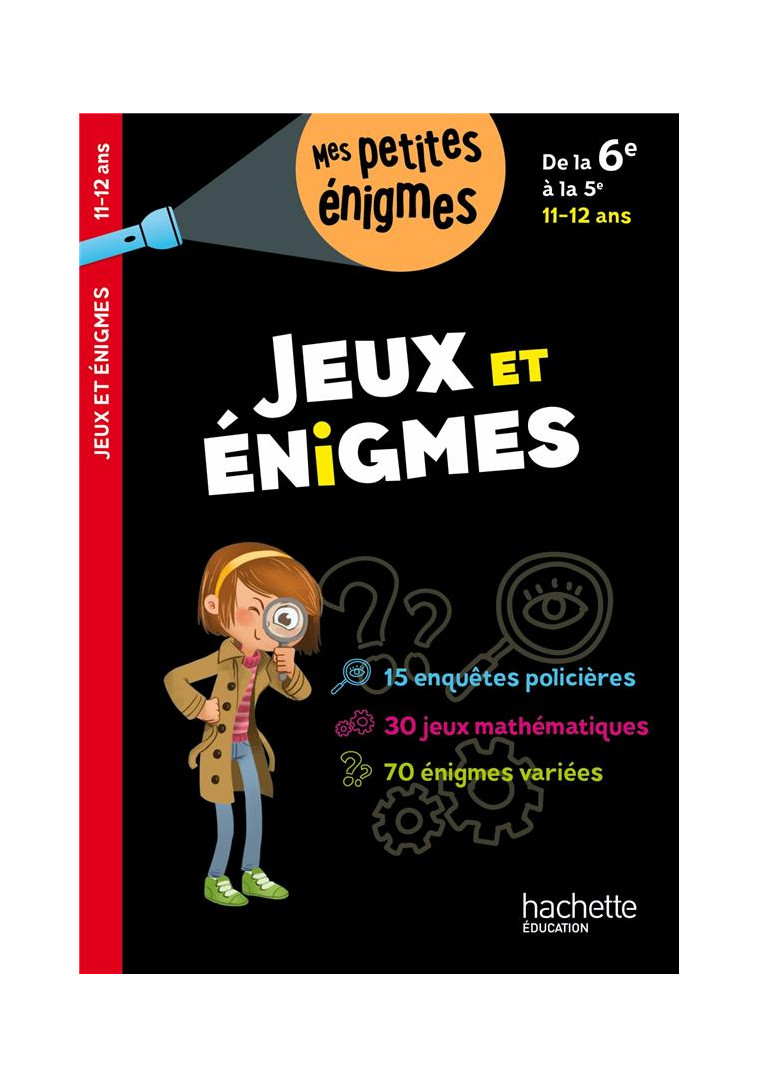 JEUX ET ENIGMES - DE LA 6E A LA 5E - CAHIER DE VACANCES 2024 - LECREUX/BERGER - HACHETTE