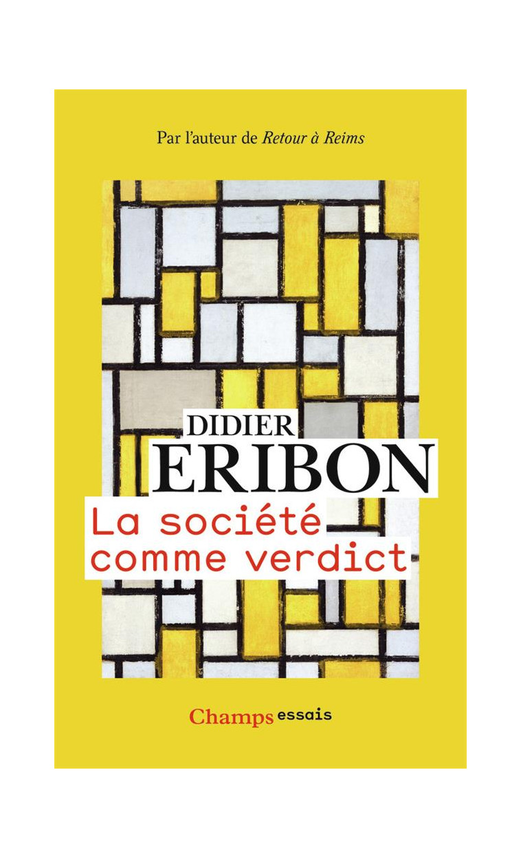 LA SOCIETE COMME VERDICT - CLASSES, IDENTITES, TRAJECTOIRES - ERIBON DIDIER - FLAMMARION