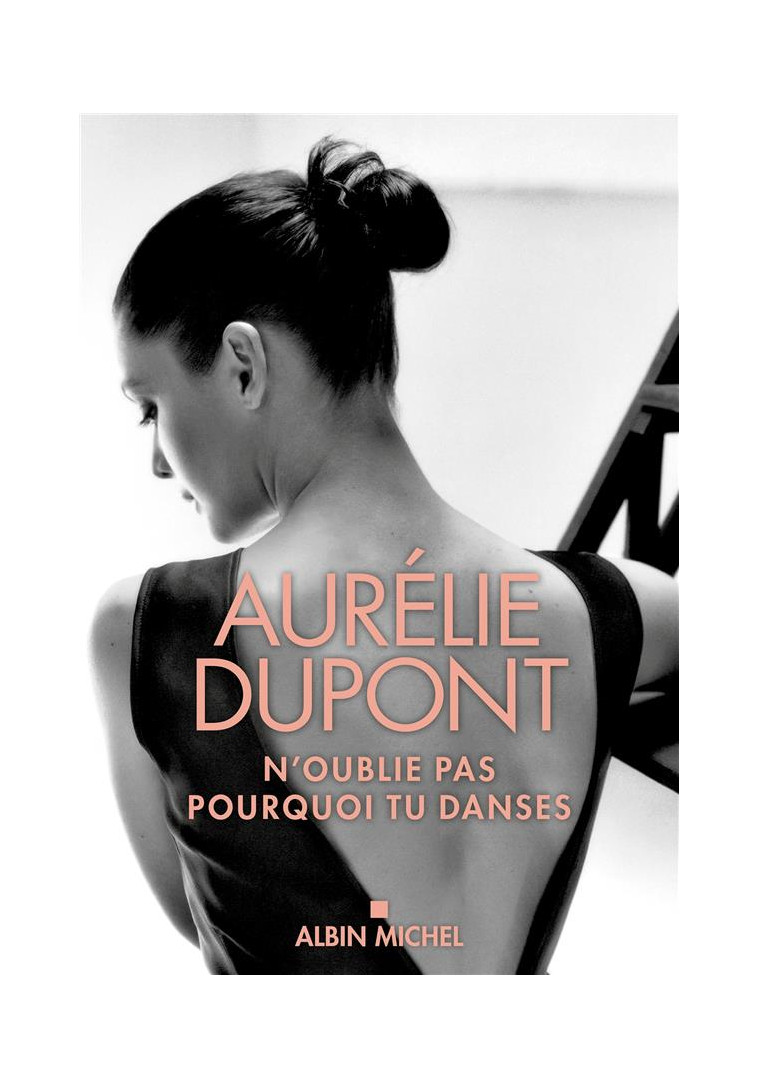 N-OUBLIE PAS POURQUOI TU DANSES - DUPONT AURELIE - ALBIN MICHEL