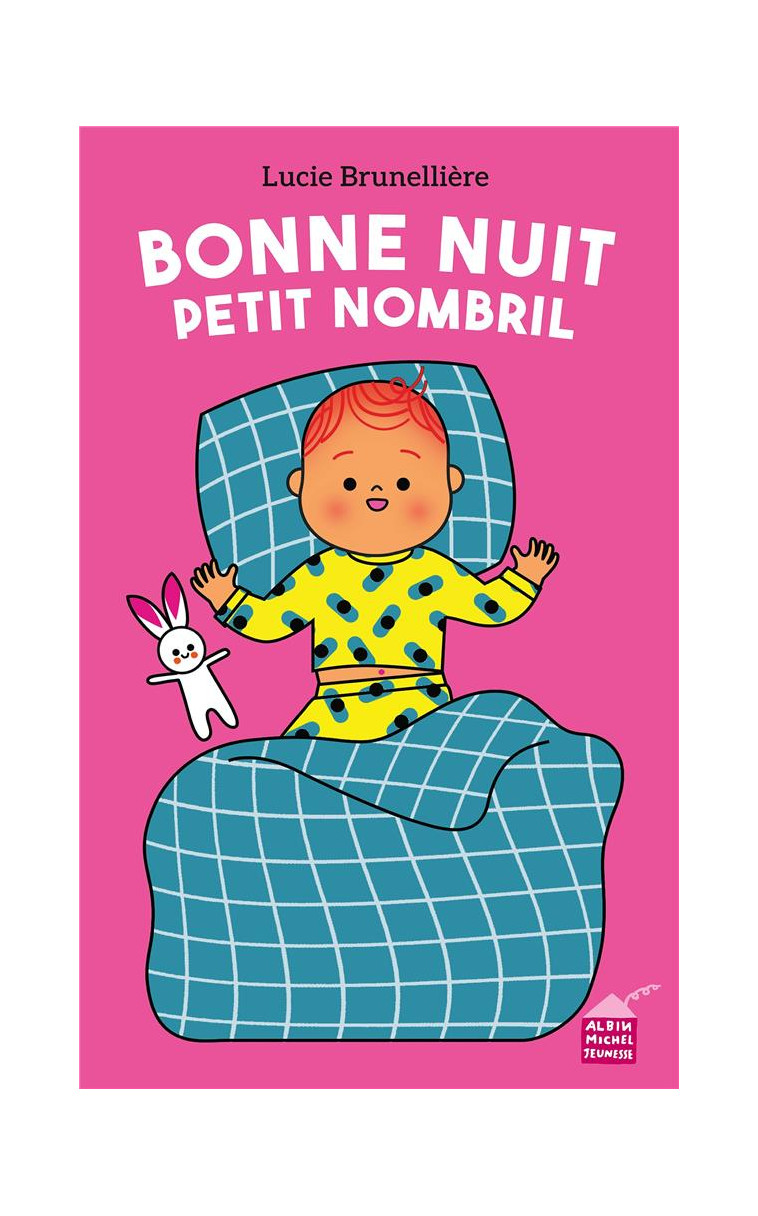 BONNE NUIT, PETIT NOMBRIL ! - BRUNELLIERE LUCIE - ALBIN MICHEL