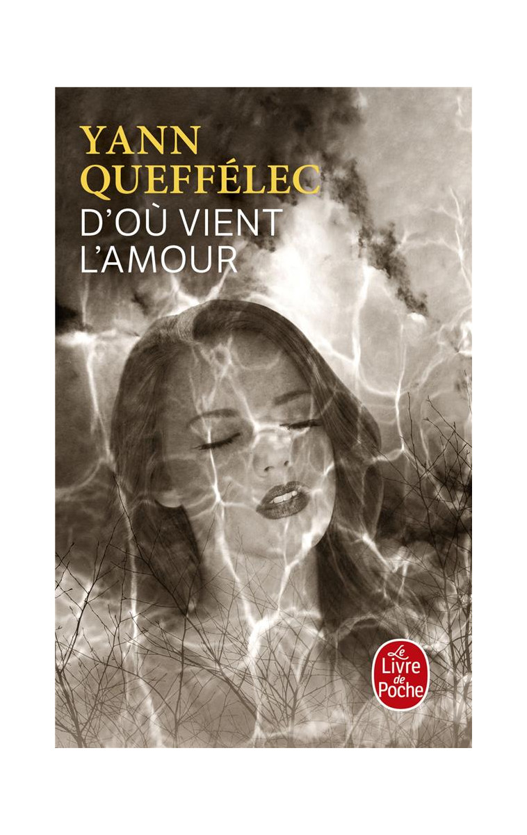 D-OU VIENT L-AMOUR - QUEFFELEC YANN - LGF/Livre de Poche